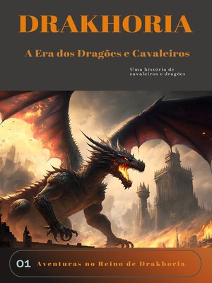 cover image of Drakhoria--A Era dos Dragões e Cavaleiros